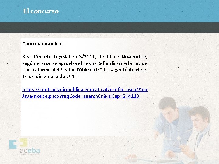 El concurso Concurso público Real Decreto Legislativo 3/2011, de 14 de Noviembre, según el