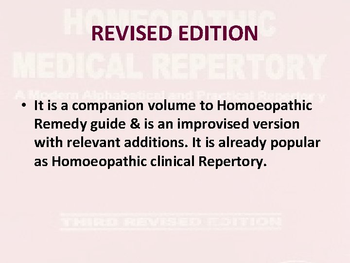 REVISED EDITION • It is a companion volume to Homoeopathic Remedy guide & is REVISED EDITION • It is a companion volume to Homoeopathic Remedy guide & is