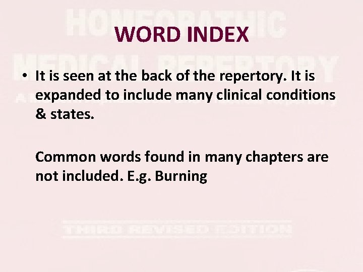 WORD INDEX • It is seen at the back of the repertory. It is WORD INDEX • It is seen at the back of the repertory. It is