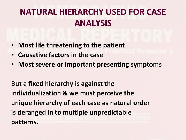 NATURAL HIERARCHY USED FOR CASE ANALYSIS • Most life threatening to the patient • NATURAL HIERARCHY USED FOR CASE ANALYSIS • Most life threatening to the patient •