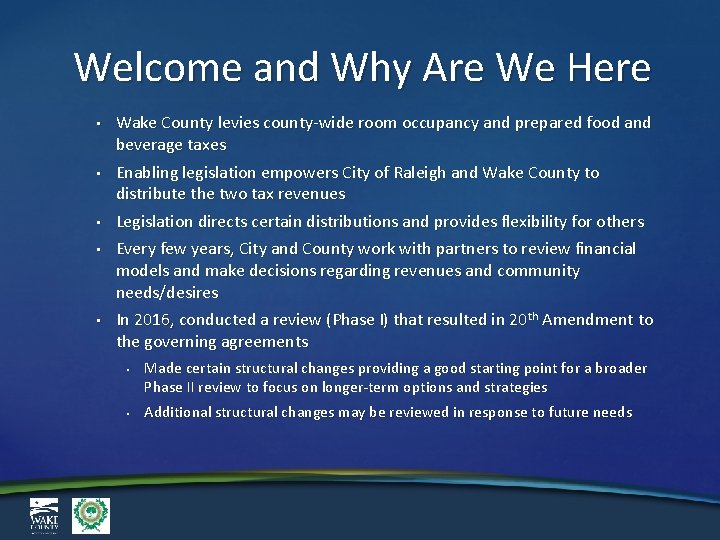 Welcome and Why Are We Here • • • Wake County levies county-wide room