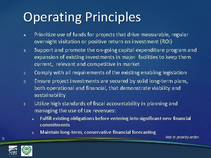 Operating Principles A. B. C. D. E. Prioritize use of funds for projects that