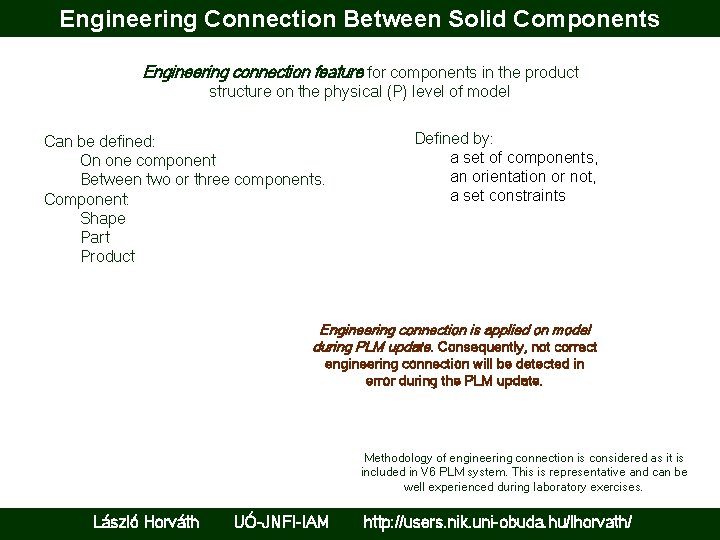 Engineering Connection Between Solid Components Engineering connection feature for components in the product structure