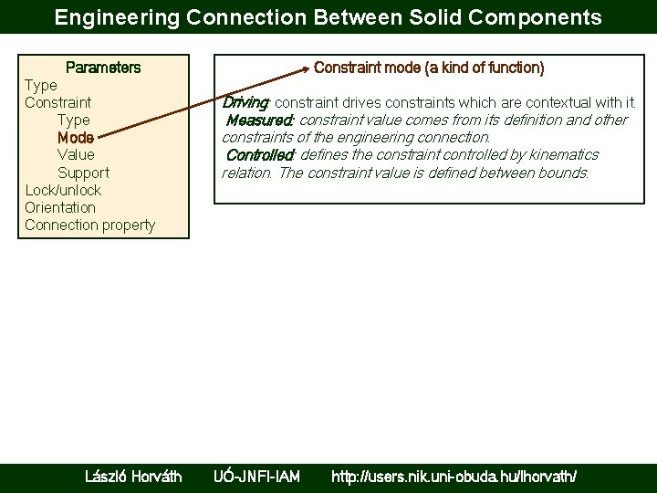 Engineering Connection Between Solid Components Parameters Type Constraint Type Mode Value Support Lock/unlock Orientation