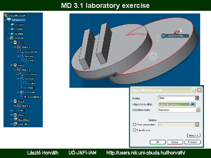MD 3. 1 laboratory exercise László Horváth UÓ-JNFI-IAM http: //users. nik. uni-obuda. hu/lhorvath/ 