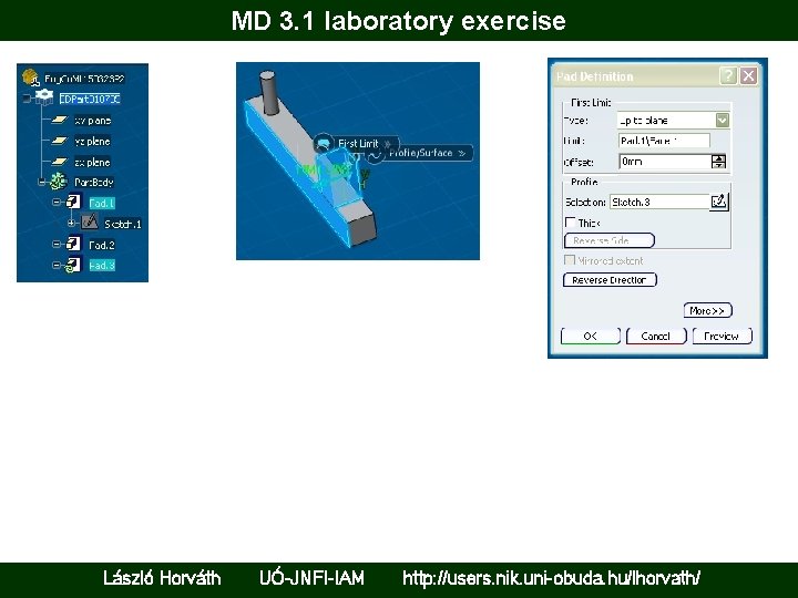 MD 3. 1 laboratory exercise László Horváth UÓ-JNFI-IAM http: //users. nik. uni-obuda. hu/lhorvath/ 