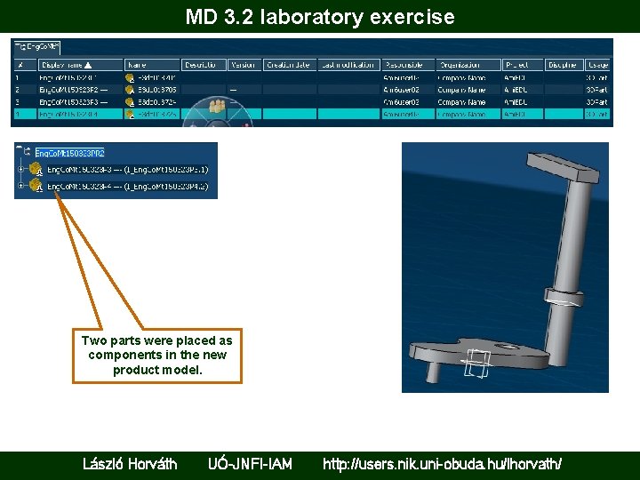 MD 3. 2 laboratory exercise Two parts were placed as components in the new