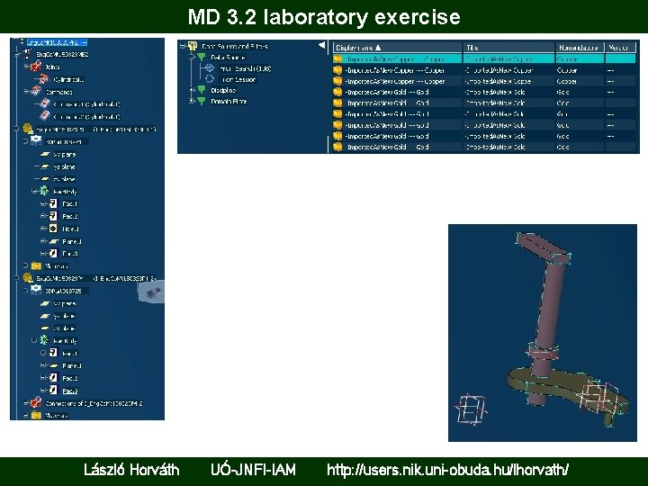 MD 3. 2 laboratory exercise László Horváth UÓ-JNFI-IAM http: //users. nik. uni-obuda. hu/lhorvath/ 