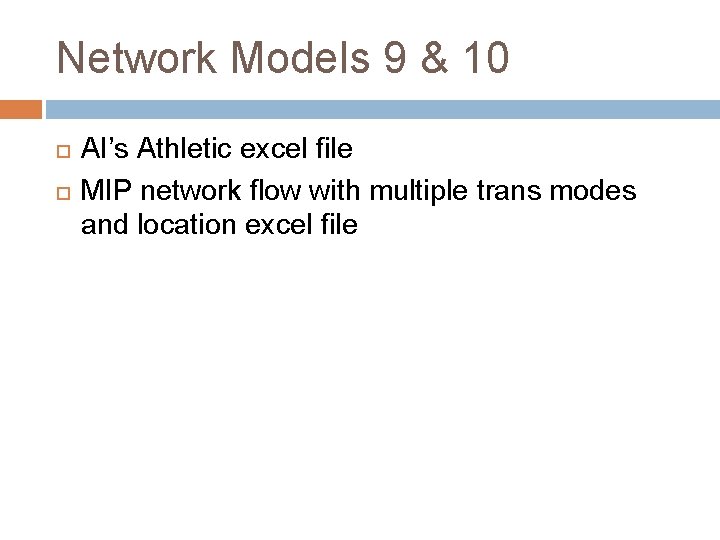 Network Models 9 & 10 AI’s Athletic excel file MIP network flow with multiple