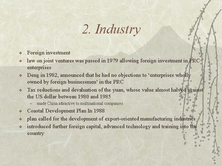 2. Industry v v Foreign investment law on joint ventures was passed in 1979