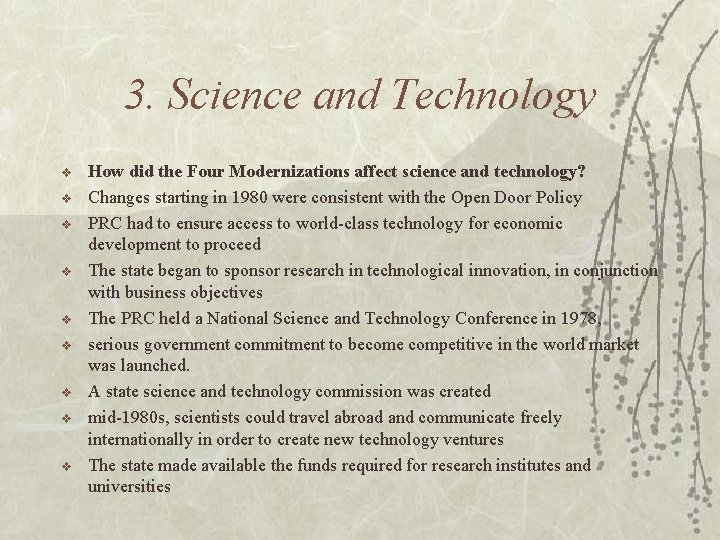 3. Science and Technology v v v v v How did the Four Modernizations