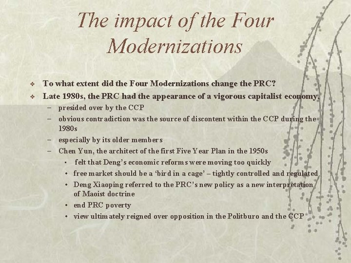 The impact of the Four Modernizations v v To what extent did the Four