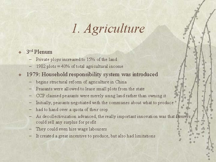 1. Agriculture v 3 rd Plenum – Private ploys increased to 15% of the
