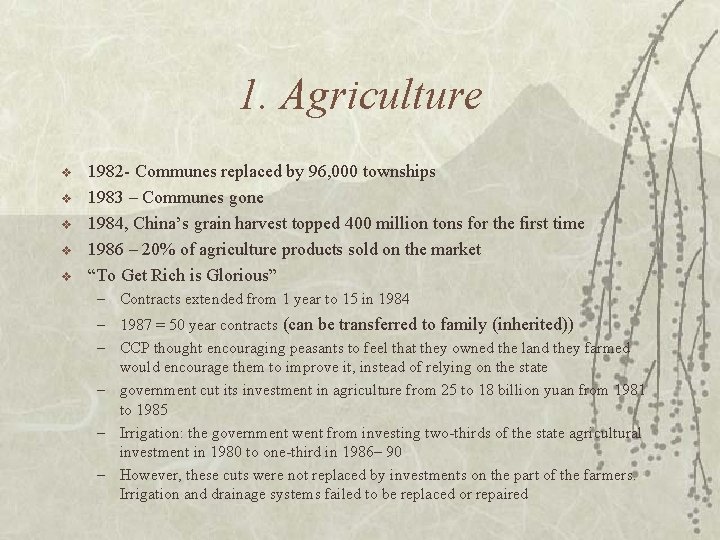 1. Agriculture v v v 1982 - Communes replaced by 96, 000 townships 1983