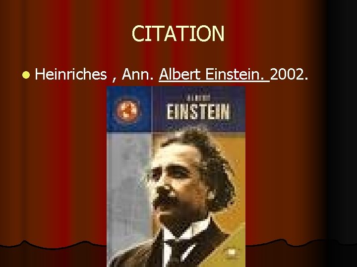 CITATION l Heinriches , Ann. Albert Einstein. 2002. 