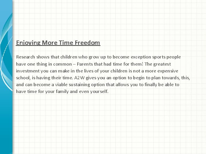 Enjoying More Time Freedom Research shows that children who grow up to become exception