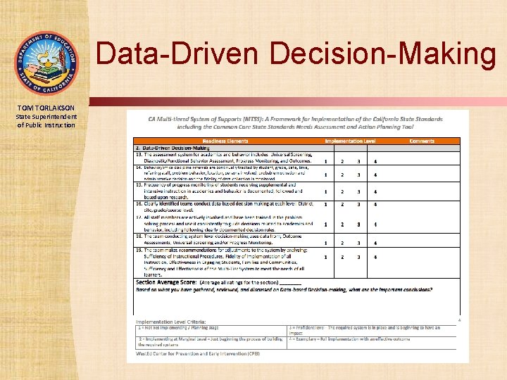 Data-Driven Decision-Making TOM TORLAKSON State Superintendent of Public Instruction 