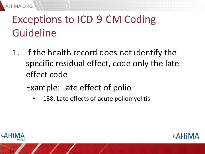 Exceptions to ICD-9 -CM Coding Guideline 1. If the health record does not identify