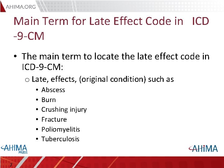 Main Term for Late Effect Code in ICD -9 -CM • The main term