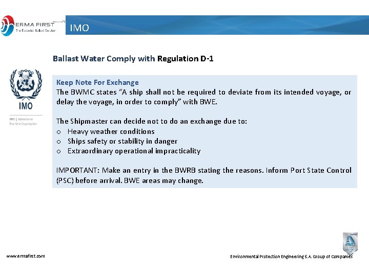 IMO Ballast Water Comply with Regulation D-1 Keep Note For Exchange The BWMC states