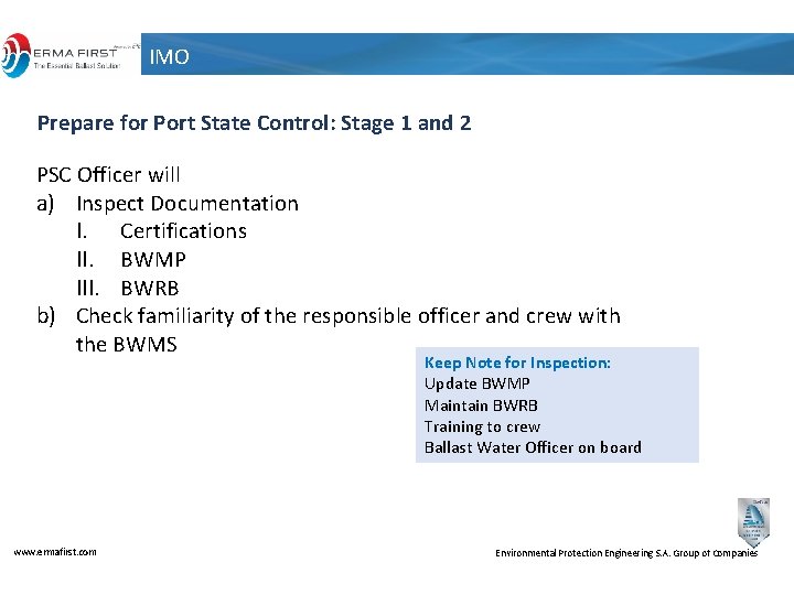 IMO Prepare for Port State Control: Stage 1 and 2 PSC Officer will a)