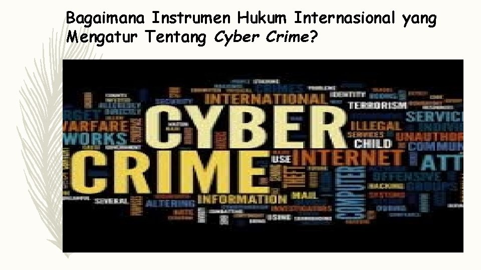 Bagaimana Instrumen Hukum Internasional yang Mengatur Tentang Cyber Crime? 