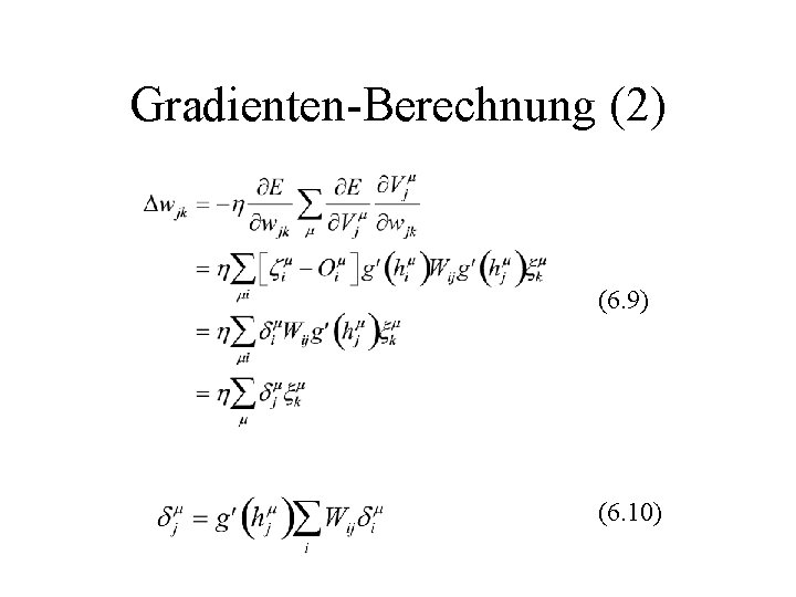 Gradienten-Berechnung (2) (6. 9) (6. 10) 