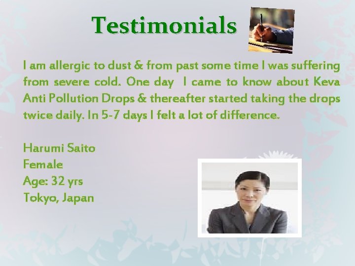 Testimonials I am allergic to dust & from past some time I was suffering