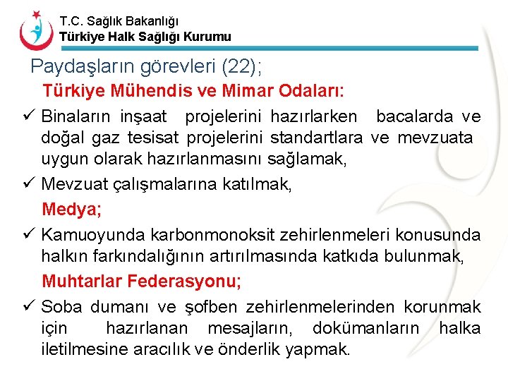 T. C. Sağlık Bakanlığı Türkiye Halk Sağlığı Kurumu Paydaşların görevleri (22); Türkiye Mühendis ve