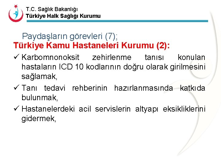 T. C. Sağlık Bakanlığı Türkiye Halk Sağlığı Kurumu Paydaşların görevleri (7); Türkiye Kamu Hastaneleri