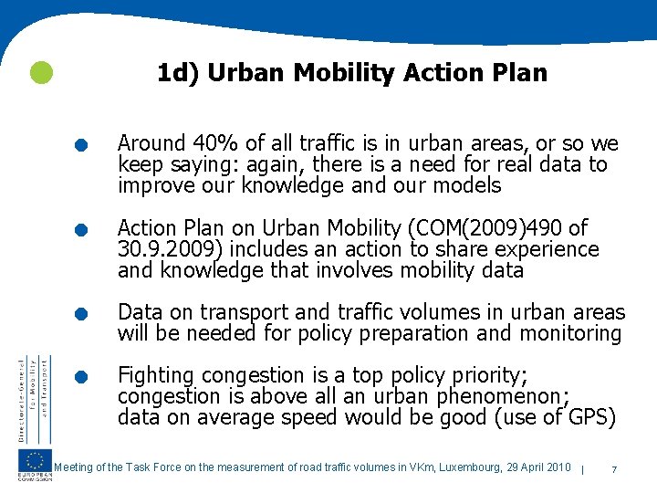  . . 1 d) Urban Mobility Action Plan Around 40% of all traffic