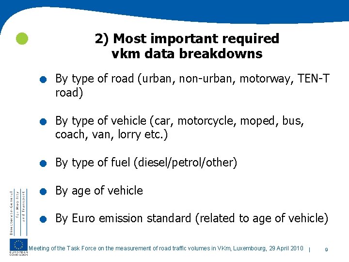  . . . 2) Most important required vkm data breakdowns By type of