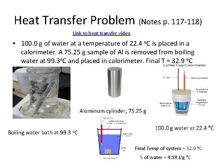 Heat Transfer Problem (Notes p. 117 -118) Link to heat transfer video • 100. Heat Transfer Problem (Notes p. 117 -118) Link to heat transfer video • 100.