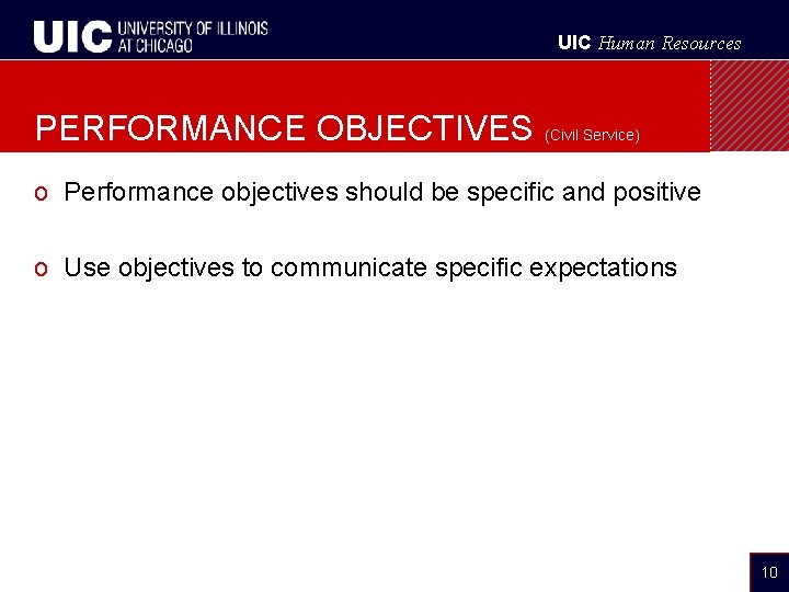 UIC Human Resources PERFORMANCE OBJECTIVES (Civil Service) o Performance objectives should be specific and