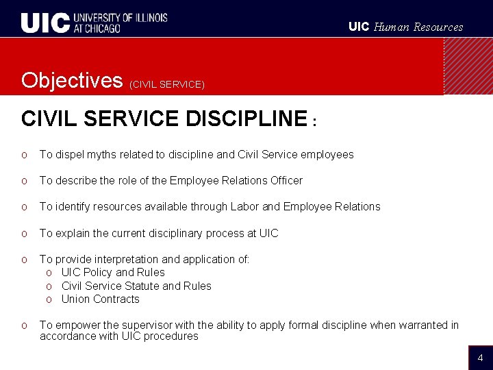UIC Human Resources Objectives (CIVIL SERVICE) CIVIL SERVICE DISCIPLINE : o To dispel myths