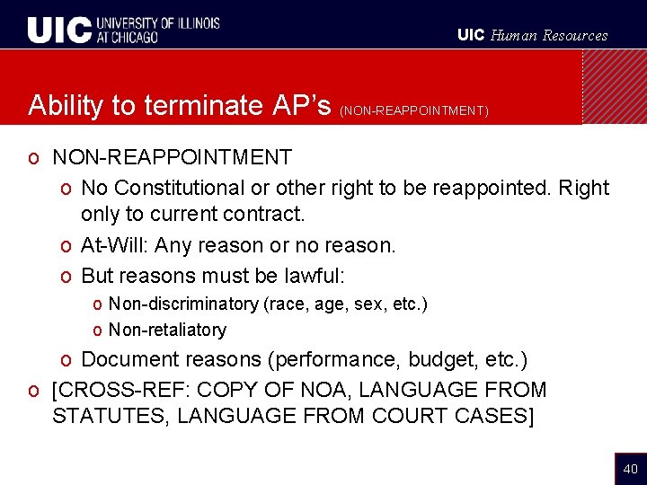 UIC Human Resources Ability to terminate AP’s (NON-REAPPOINTMENT) o NON-REAPPOINTMENT o No Constitutional or