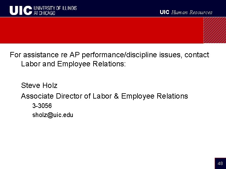 UIC Human Resources For assistance re AP performance/discipline issues, contact Labor and Employee Relations: