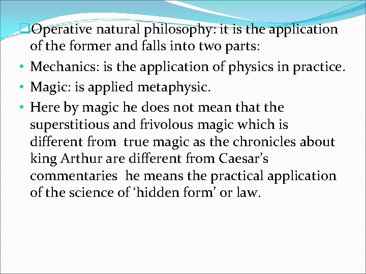 q. Operative natural philosophy: it is the application of the former and falls into