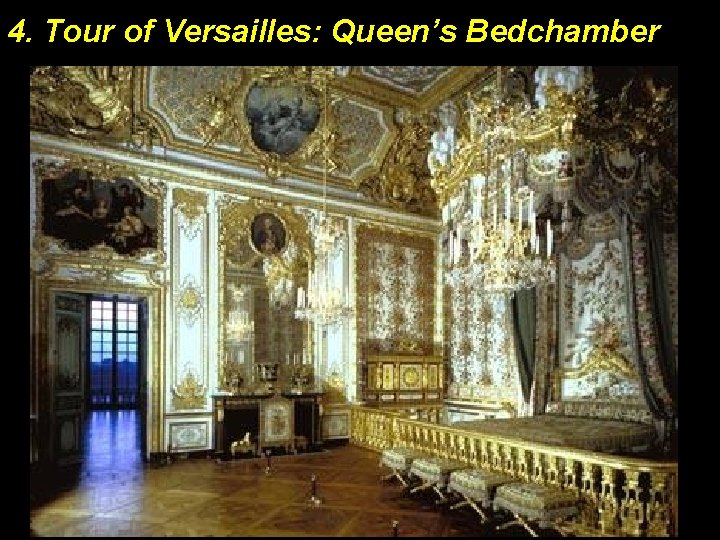 4. Tour of Versailles: Queen’s Bedchamber 