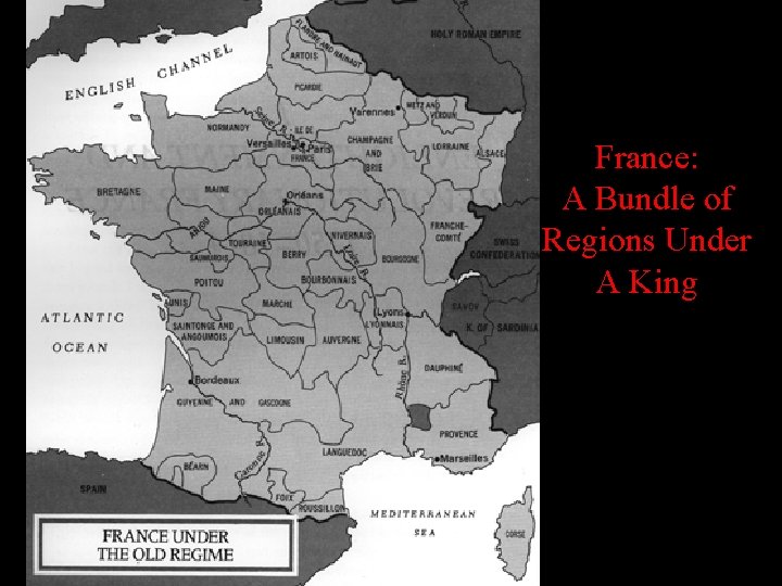 France: A Bundle of Regions Under A King 