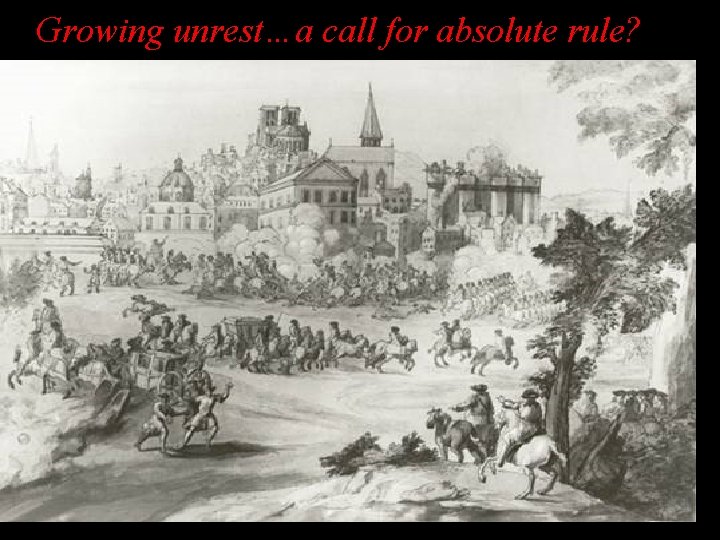 Growing unrest…a call for absolute rule? 