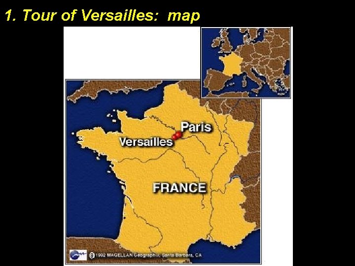 1. Tour of Versailles: map 