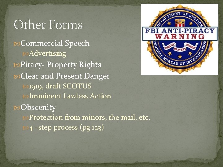 Other Forms Commercial Speech Advertising Piracy- Property Rights Clear and Present Danger 1919, draft