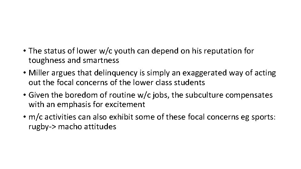  • The status of lower w/c youth can depend on his reputation for