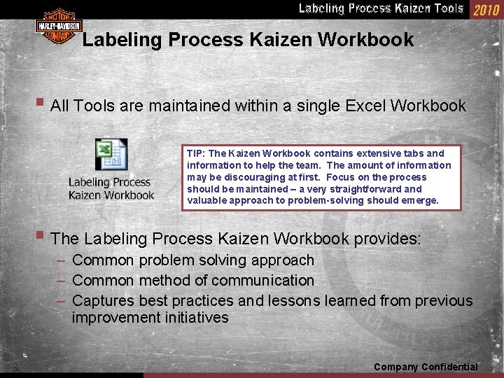 Labeling Process Kaizen Workbook § All Tools are maintained within a single Excel Workbook
