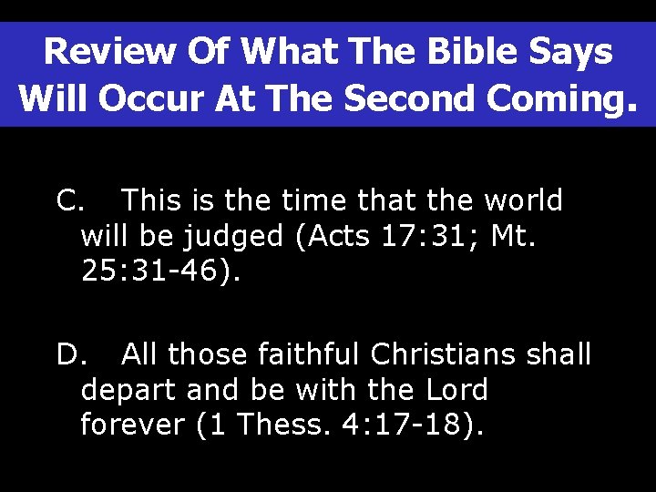 Review Of What The Bible Says Will Occur At The Second Coming. C. This