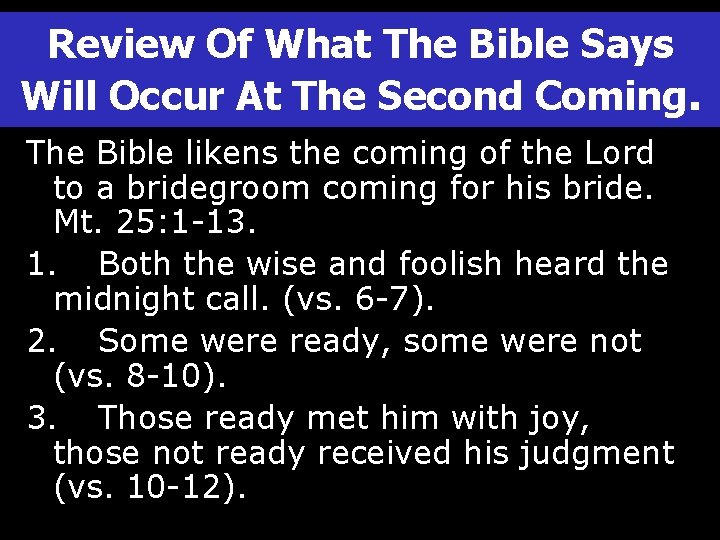 Review Of What The Bible Says Will Occur At The Second Coming. The Bible