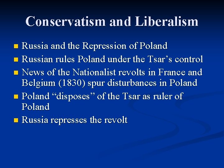 Conservatism and Liberalism Russia and the Repression of Poland n Russian rules Poland under