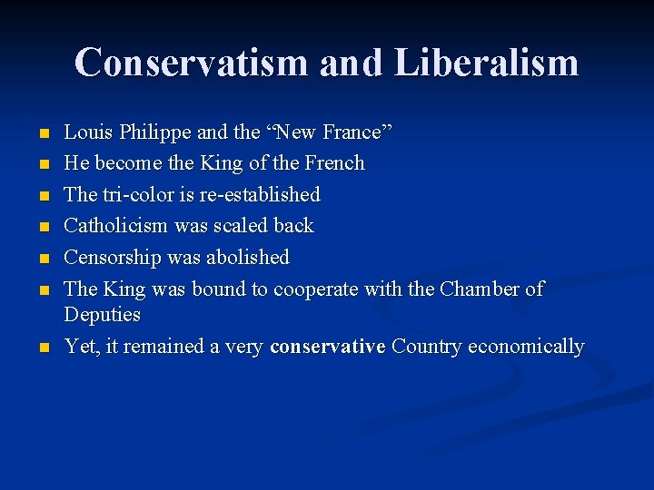 Conservatism and Liberalism n n n n Louis Philippe and the “New France” He