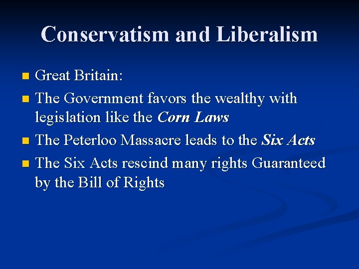 Conservatism and Liberalism Great Britain: n The Government favors the wealthy with legislation like